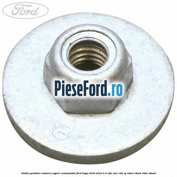 Piulita prindere canistra vapori combustibil Ford Kuga 2016-2018 2.0 TDCi 4x4 180 cp T8MA, T8MB, T8MC diesel