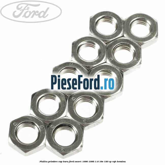 Piulita prindere cap bara Ford Escort 1990-1995 1.8 16V 130 cp RQB benzina