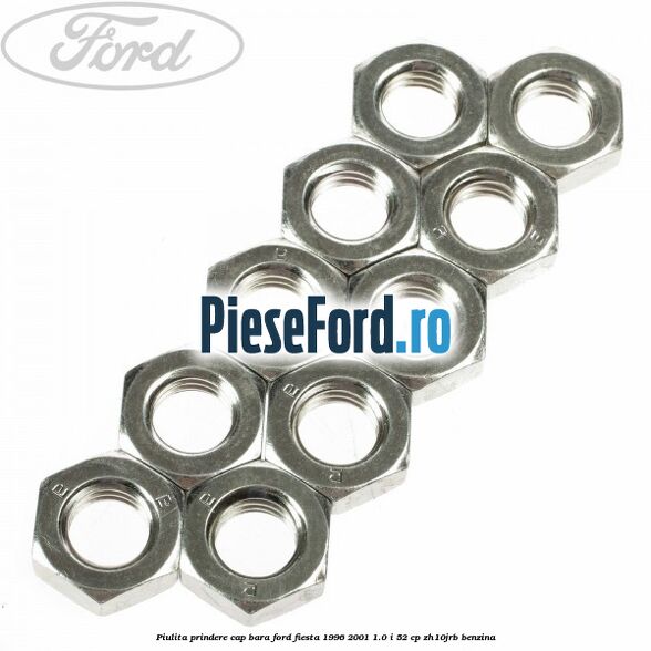 Piulita prindere cap bara Ford Fiesta 1996-2001 1.0 i 52 cp Piulita prindere cap bara Ford Fiesta 1996-2001 1.0 i 52 cp ZH10JRB benzina