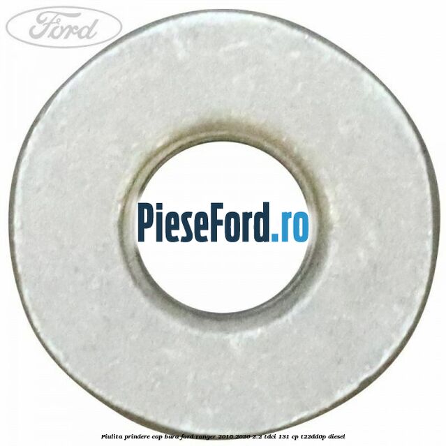 Piulita prindere cap bara Ford Ranger 2016-2020 2.2 TDCi 131 cp Piulita prindere cap bara Ford Ranger 2016-2020 2.2 TDCi 131 cp T22DD0P diesel