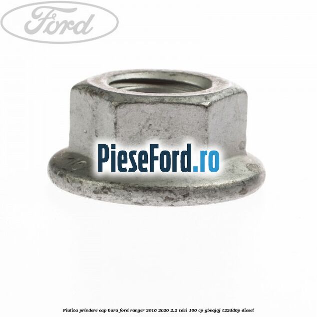Piulita prindere cap bara Ford Ranger 2016-2020 2.2 TDCi 160 cp Piulita prindere cap bara Ford Ranger 2016-2020 2.2 TDCi 160 cp GBVAJQJ, T22DD0P diesel