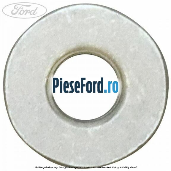 Piulita prindere cap bara Ford Ranger 2019-2022 2.0 EcoBlue 4x4 130 cp T20DD0J diesel