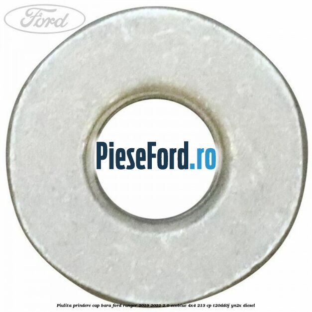 Piulita prindere cap bara Ford Ranger 2019-2022 2.0 EcoBlue 4x4 213 cp T20DD0J, YN2X diesel