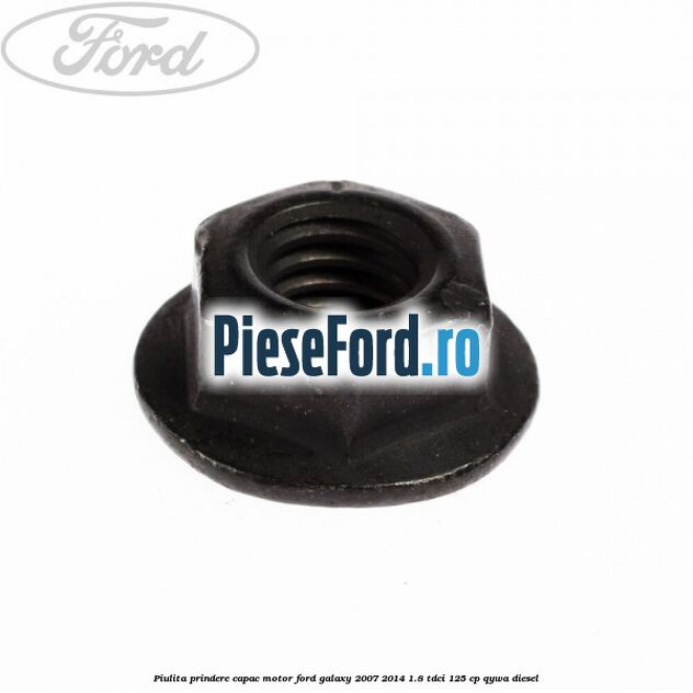 Piulita prindere capac motor Ford Galaxy 2007-2014 1.8 TDCi 125 cp QYWA diesel
