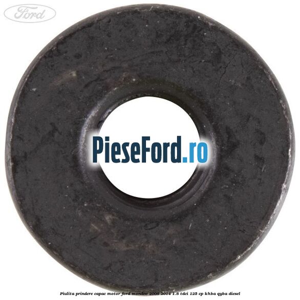 Piulita prindere capac motor Ford Mondeo 2008-2014 1.8 TDCi 125 cp Piulita prindere capac motor Ford Mondeo 2008-2014 1.8 TDCi 125 cp KHBA, QYBA diesel