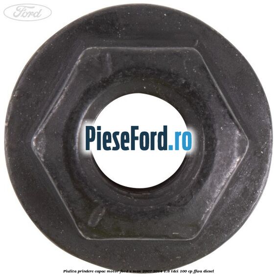 Piulita prindere capac motor Ford S-Max 2007-2014 1.8 TDCi 100 cp FFWA diesel