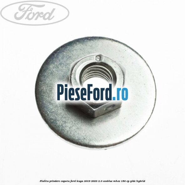 Piulita prindere capota Ford Kuga 2019-2023 2.0 EcoBlue mHEV 150 cp YLDC hybrid