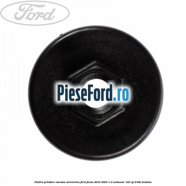Piulita prindere carcasa aeroterma Ford Focus 2019-2023 1.0 EcoBoost 125 cp B7DA benzina