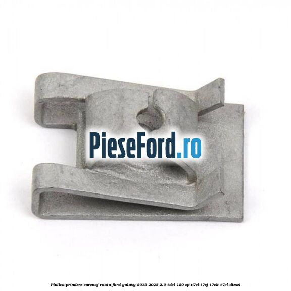 Piulita prindere carenaj roata Ford Galaxy 2015-2023 2.0 TDCi 150 cp T7CI, T7CJ, T7CK, T7CL diesel