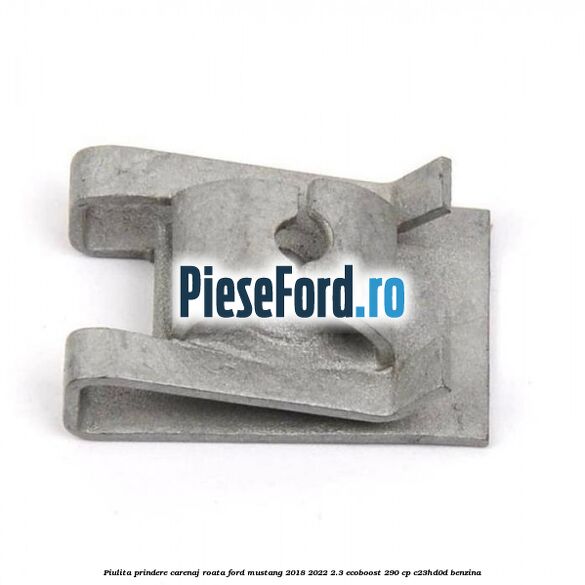 Piulita prindere carenaj roata Ford Mustang 2018-2022 2.3 EcoBoost 290 cp C23HD0D benzina