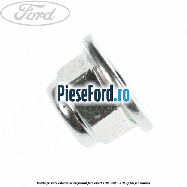 Piulita prindere catalizator, esapament Ford Escort 1990-1995 1.4 75 cp F4B, FUH benzina