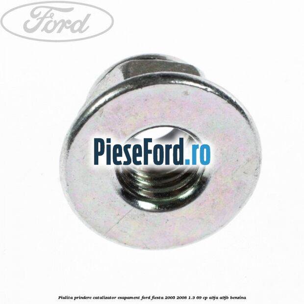 Piulita prindere catalizator, esapament Ford Fiesta 2005-2008 1.3 69 cp A9JA, A9JB benzina