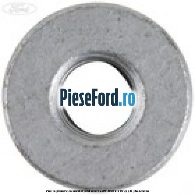 Piulita prindere catalizator Ford Escort 1995-1998 1.3 60 cp J4B, J6A benzina