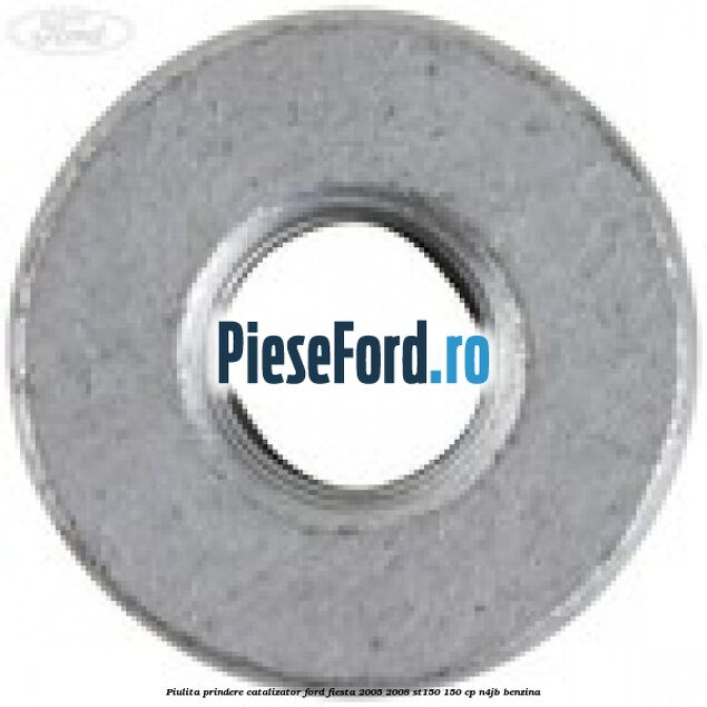 Piulita prindere catalizator Ford Fiesta 2005-2008 ST150 150 cp N4JB benzina