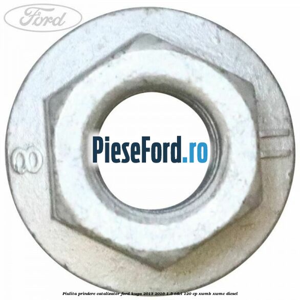 Piulita prindere catalizator Ford Kuga 2013-2016 1.5 TDCi 120 cp XWMB, XWMC diesel