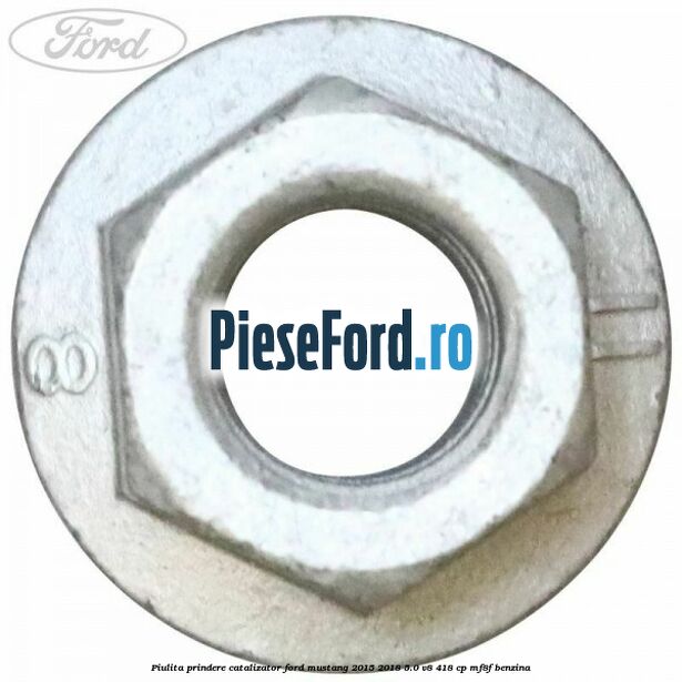 Piulita prindere catalizator Ford Mustang 2015-2018 5.0 V8 418 cp MF8F benzina