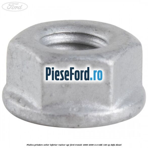 Piulita prindere colier inferior racitor EGR Ford Transit 2000-2006 2.4 TDdi 120 cp D4FA diesel