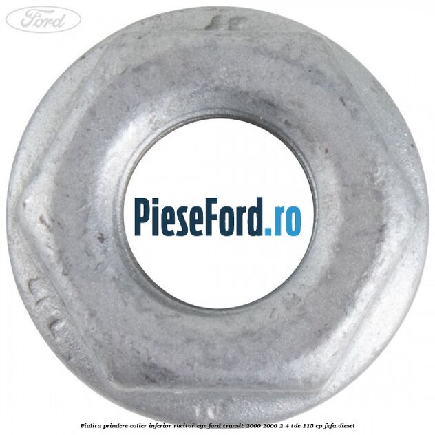 Piulita prindere colier inferior racitor EGR Ford Transit 2000-2006 2.4 TDE 115 cp FXFA diesel