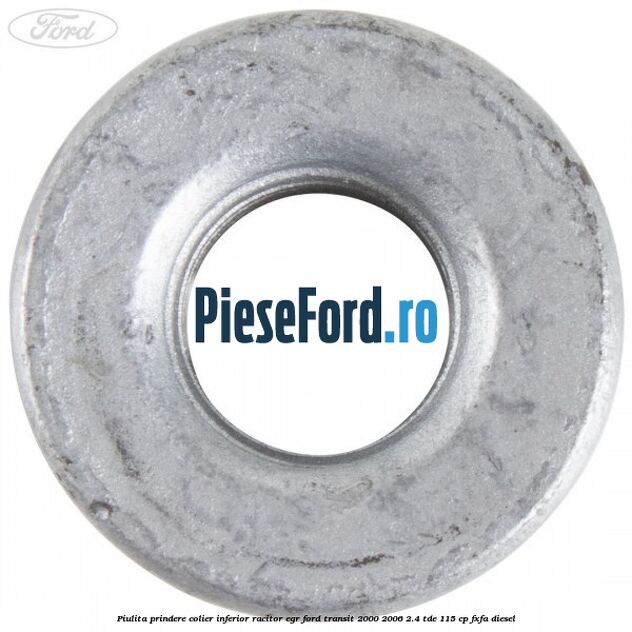 Piulita prindere colier inferior racitor EGR Ford Transit 2000-2006 2.4 TDE 115 cp FXFA diesel