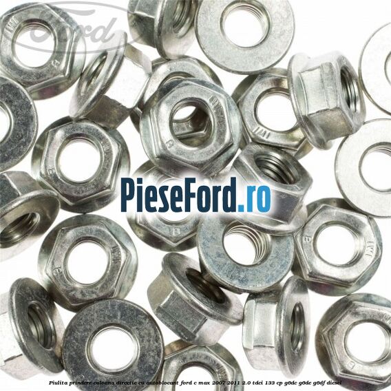 Piulita prindere coloana directie cu autoblocant Ford C-Max 2007-2011 2.0 TDCi 133 cp G6DC, G6DE, G6DF diesel