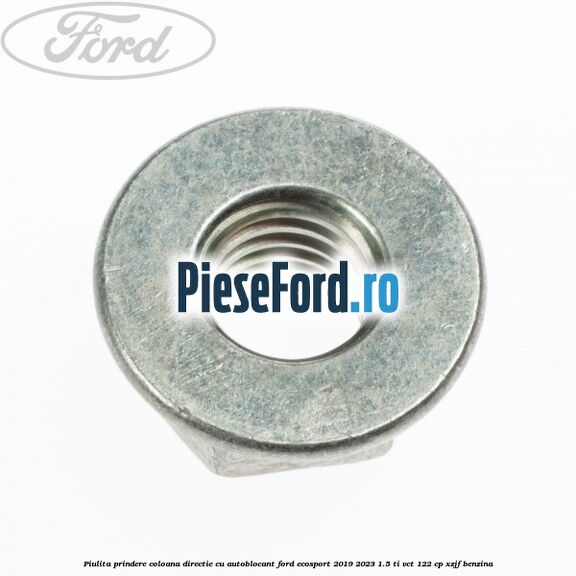 Piulita prindere coloana directie cu autoblocant Ford EcoSport 2019-2023 1.5 Ti-VCT 122 cp XZJF benzina