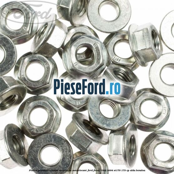 Piulita prindere coloana directie cu autoblocant Ford Focus 1998-2004 ST170 173 cp ALDA benzina