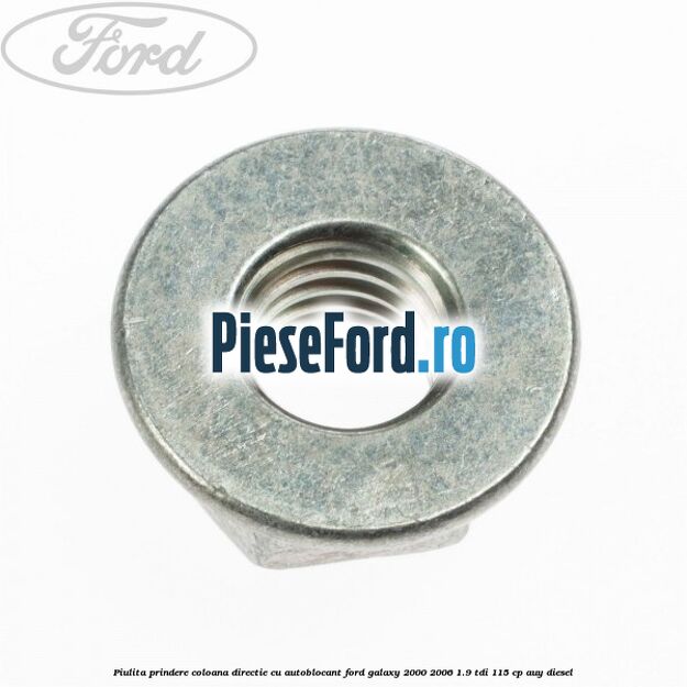 Piulita prindere coloana directie cu autoblocant Ford Galaxy 2000-2006 1.9 TDI 115 cp AUY diesel