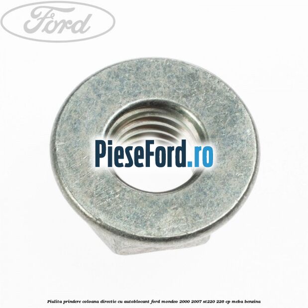 Piulita prindere coloana directie cu autoblocant Ford Mondeo 2000-2007 ST220 226 cp MEBA benzina