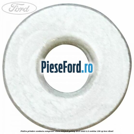Piulita prindere conducta compresor clima M6 Ford Galaxy 2015-2023 2.0 EcoBlue 190 cp BCCC diesel