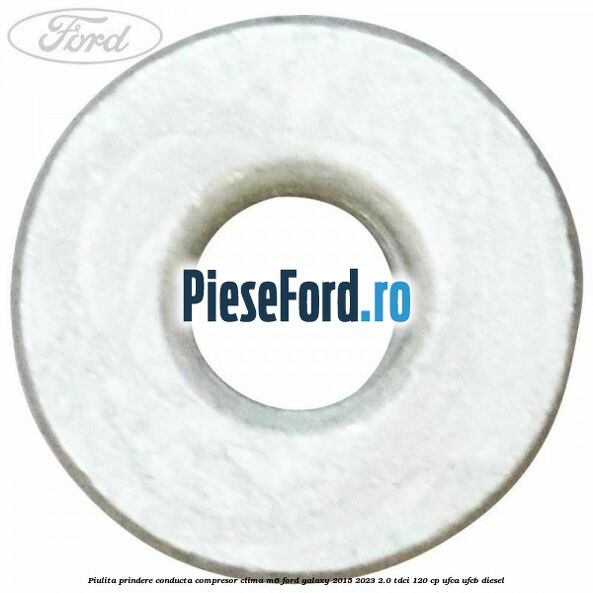 Piulita prindere conducta compresor clima M6 Ford Galaxy 2015-2023 2.0 TDCi 120 cp UFCA, UFCB diesel