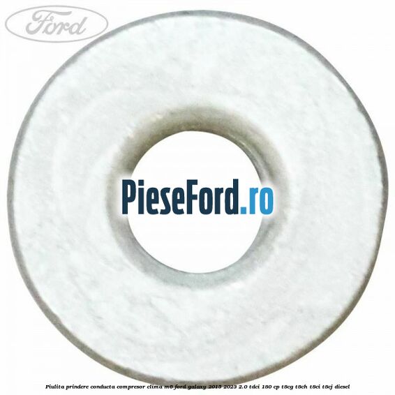 Piulita prindere conducta compresor clima M6 Ford Galaxy 2015-2023 2.0 TDCi 180 cp Piulita prindere conducta compresor clima M6 Ford Galaxy 2015-2023 2.0 TDCi 180 cp T8CG, T8CH, T8CI, T8CJ diesel