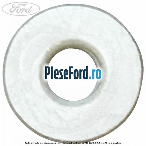 Piulita prindere conducta compresor clima M6 Ford Kuga 2019-2023 2.5 FHEV 190 cp n/a hybrid