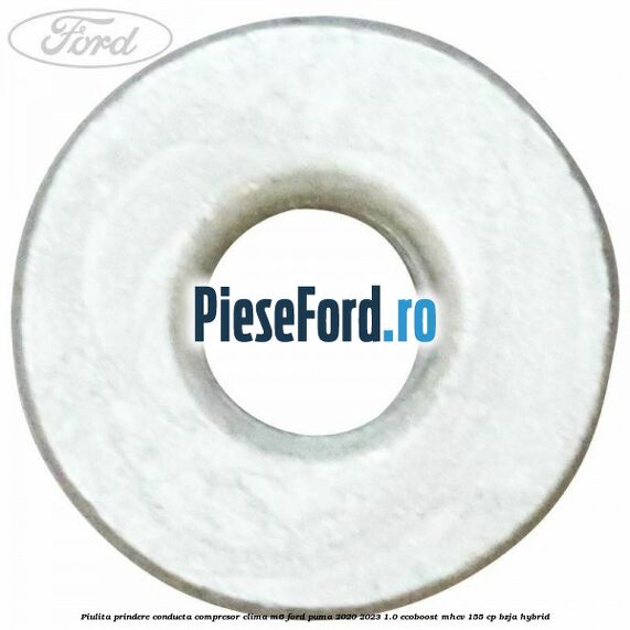 Piulita prindere conducta compresor clima M6 Ford Puma 2020-2023 1.0 EcoBoost mHEV 155 cp BZJA Hybrid