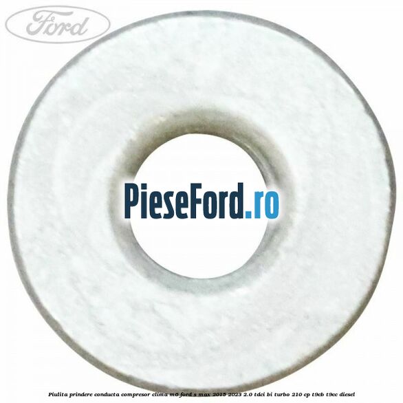 Piulita prindere conducta compresor clima M6 Ford S-Max 2015-2023 2.0 TDCi BI-Turbo 210 cp T9CB, T9CC diesel
