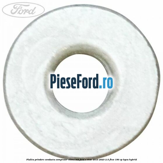 Piulita prindere conducta compresor clima M6 Ford S-Max 2015-2023 2.5 FHEV 190 cp BGCA hybrid