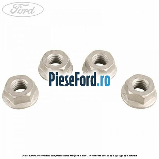 Piulita prindere conducta compresor clima M8 Ford B-Max 1.0 EcoBoost 100 cp SFJA, SFJB, SFJC, SFJD benzina