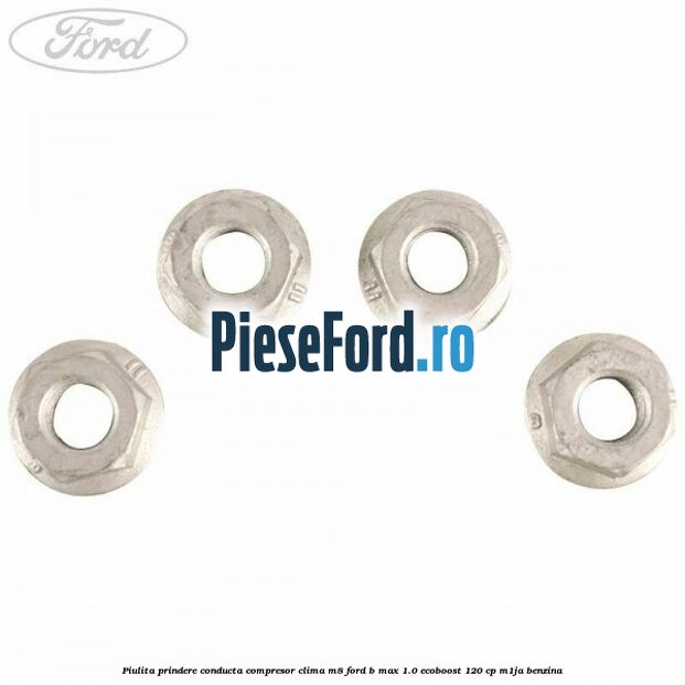 Piulita prindere conducta compresor clima M8 Ford B-Max 1.0 EcoBoost 120 cp M1JA benzina