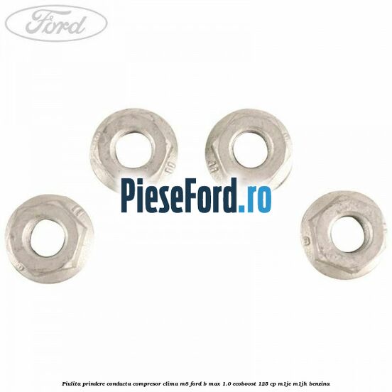 Piulita prindere conducta compresor clima M8 Ford B-Max 1.0 EcoBoost 125 cp M1JE, M1JH benzina