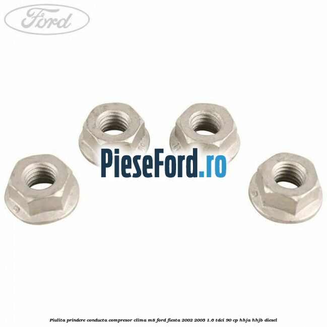 Piulita prindere conducta compresor clima M8 Ford Fiesta 2002-2005 1.6 TDCi 90 cp HHJA, HHJB diesel