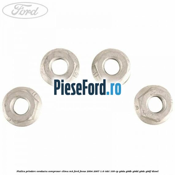 Piulita prindere conducta compresor clima M8 Ford Focus 2004-2007 1.6 TDCi 109 cp G8DA, G8DB, G8DD, G8DE, G8DF diesel