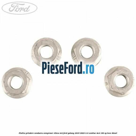 Piulita prindere conducta compresor clima M8 Ford Galaxy 2015-2023 2.0 EcoBlue 4x4 190 cp BCCC diesel