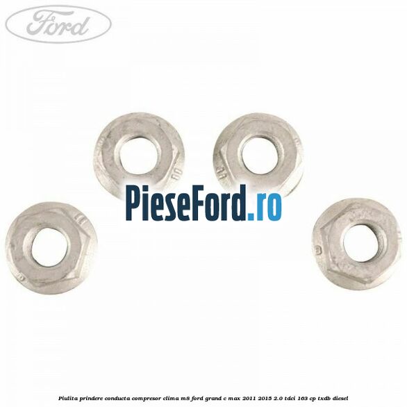 Piulita prindere conducta compresor clima M8 Ford Grand C-Max 2011-2015 2.0 TDCi 163 cp Piulita prindere conducta compresor clima M8 Ford Grand C-Max 2011-2015 2.0 TDCi 163 cp TXDB diesel