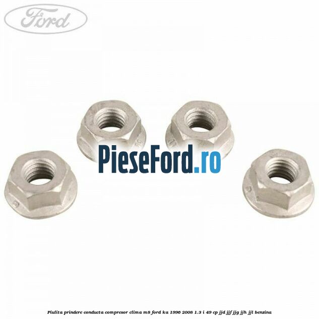 Piulita prindere conducta compresor clima M8 Ford Ka 1996-2008 1.3 i 49 cp JJD, JJF, JJG, JJH, JJL benzina