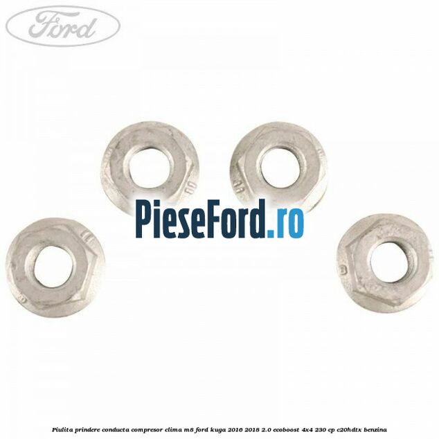 Piulita prindere conducta compresor clima M8 Ford Kuga 2016-2018 2.0 EcoBoost 4x4 230 cp C20HDTX benzina