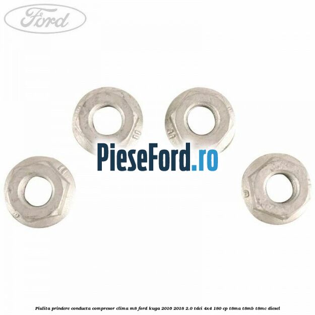 Piulita prindere conducta compresor clima M8 Ford Kuga 2016-2018 2.0 TDCi 4x4 180 cp T8MA, T8MB, T8MC diesel
