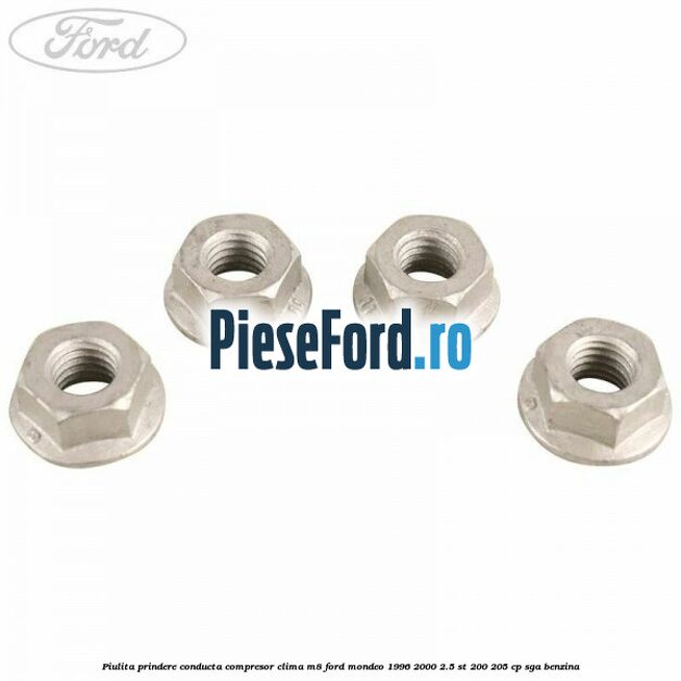 Piulita prindere conducta compresor clima M8 Ford Mondeo 1996-2000 2.5 ST 200 205 cp SGA benzina