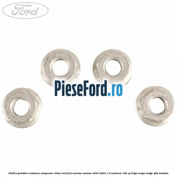 Piulita prindere conducta compresor clima M8 Ford Tourneo Connect 2019-2023 1.0 EcoBoost 100 cp B3GA, M2GA, M2GB, SFCB benzina
