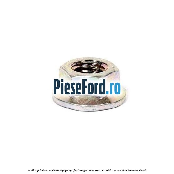 Piulita prindere conducta supapa EGR Ford Ranger 2006-2012 3.0 TDCi 156 cp MD30DITC, WEAT diesel