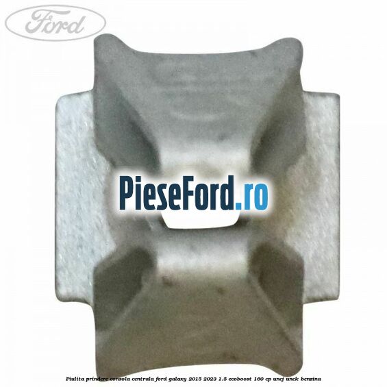 Piulita prindere consola centrala Ford Galaxy 2015-2023 1.5 EcoBoost 160 cp UNCJ, UNCK benzina