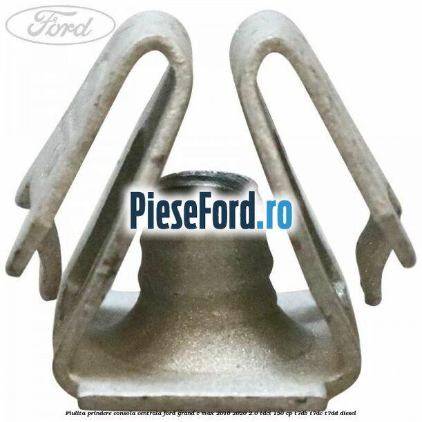 Piulita prindere consola centrala Ford Grand C-Max 2016-2020 2.0 TDCi 150 cp T7DB, T7DC, T7DD diesel